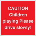 caution-children-playing-please-drive-slowly~